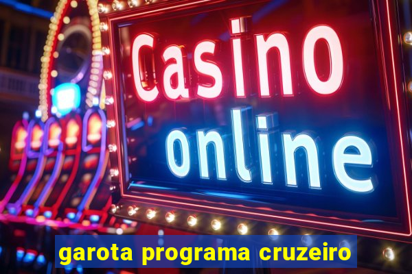 garota programa cruzeiro